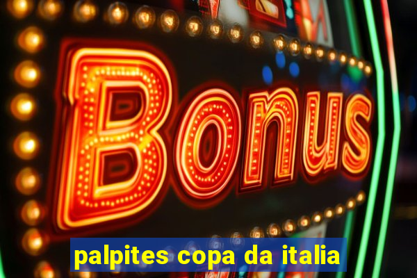 palpites copa da italia